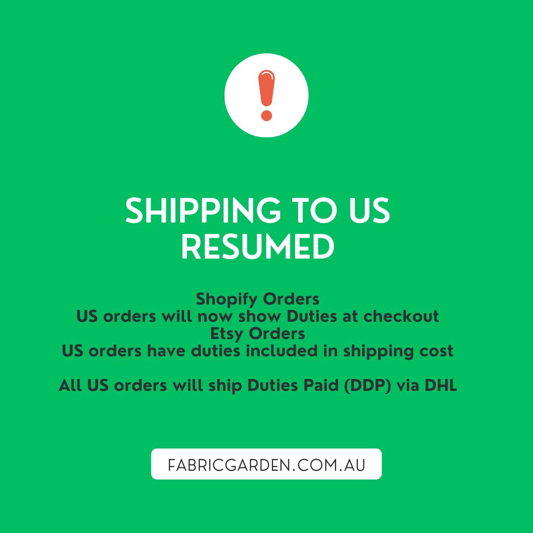 2025 Fabric Garden has resumed shipping to the USA