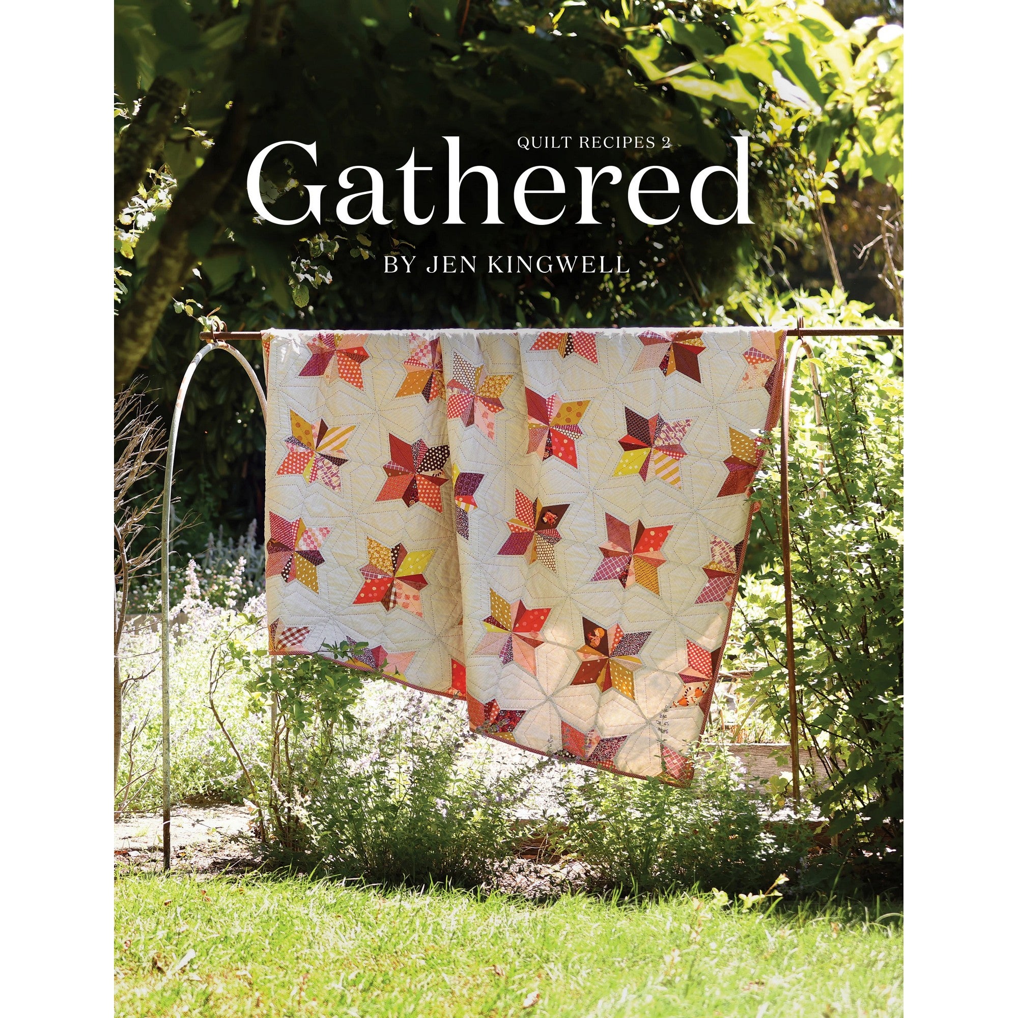 Gathered - Quilt Recipes 2 by Jen Kingwell Hardcover Book