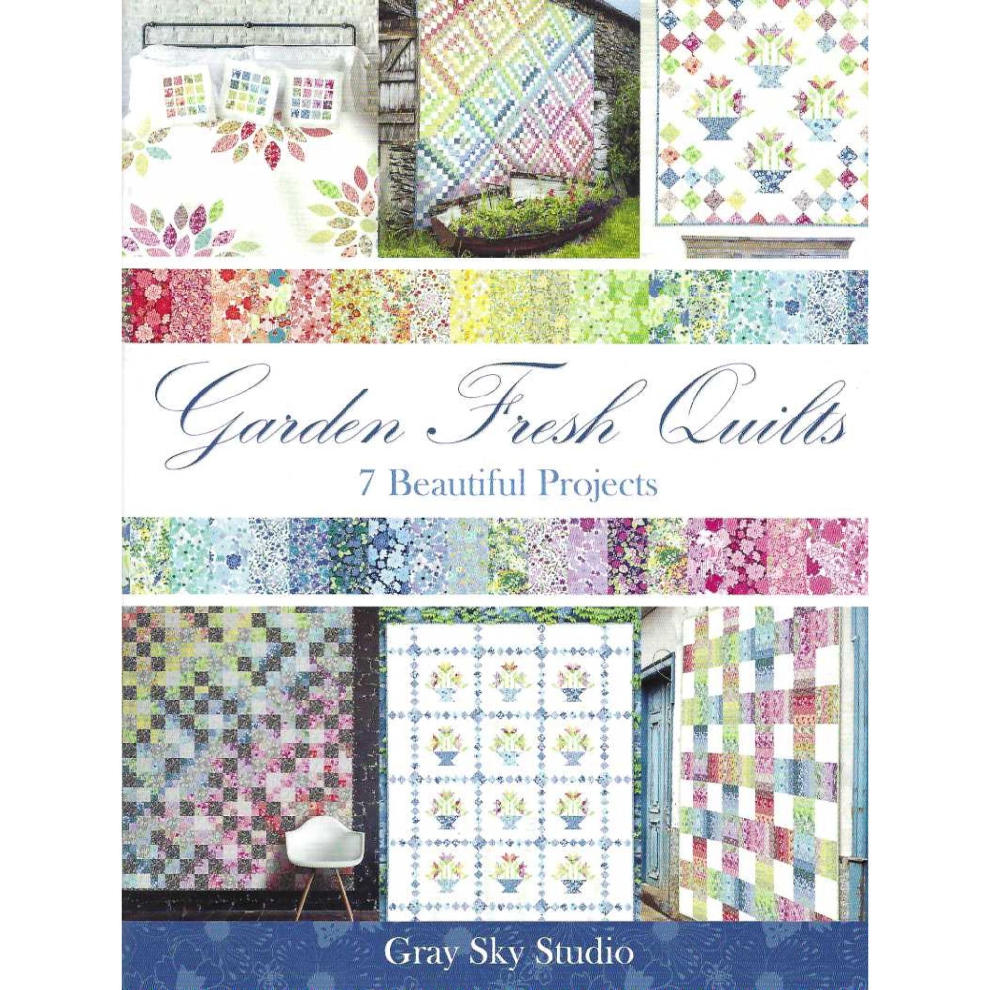 Book: Garden Fresh Quilts by Gray Sky Studio - 7 beautiful projects FRONT COVER