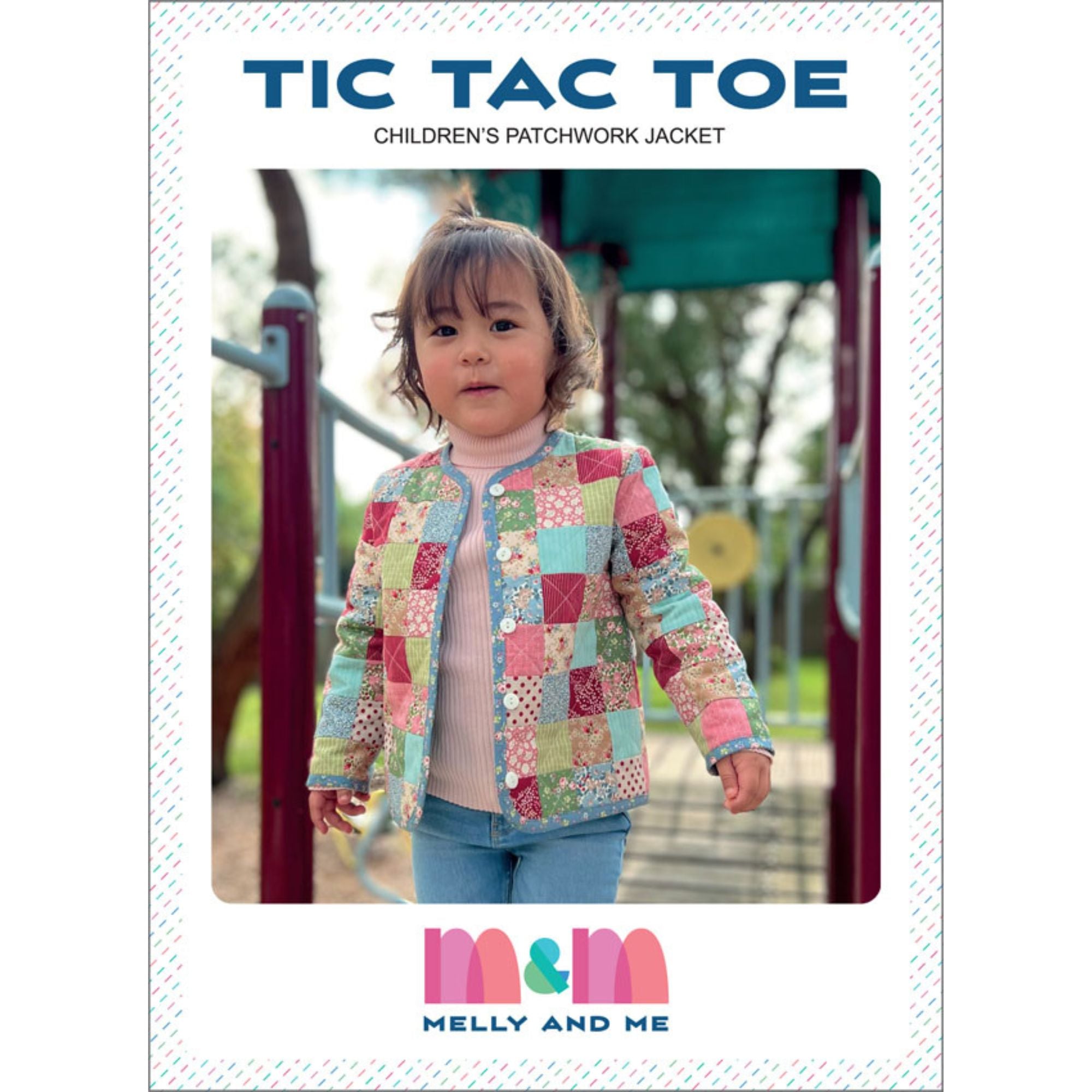 Melly and Me Sewing Pattern: Tic Tac Toe Children's Patchwork Jacket
