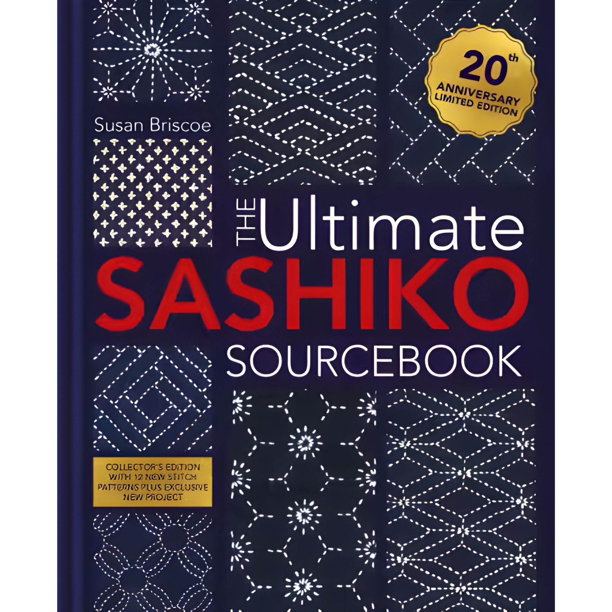 Ultimate Sashiko Sourcebook by Susan Briscoe 20th Limited Edition