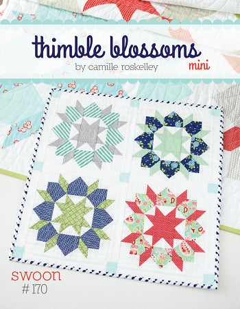 Thimble Blossoms Pattern: Mini Swoon