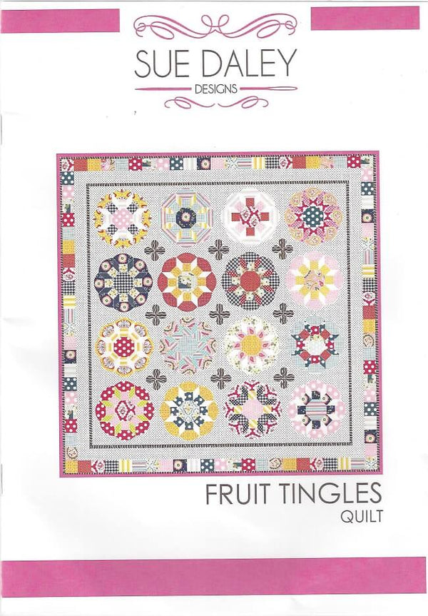 Sue Daley Designs Quilt Pattern: Fruit Tingle