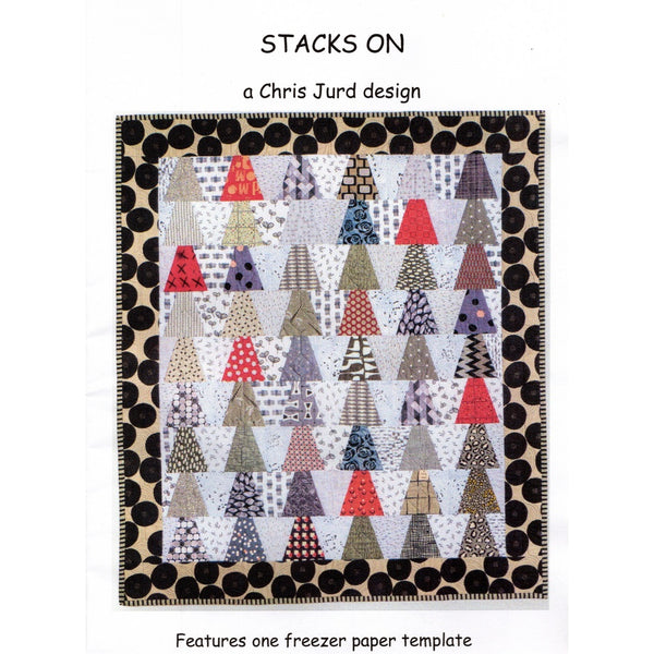 Chris Jurd Designs - Stacks On Quilt Pattern
