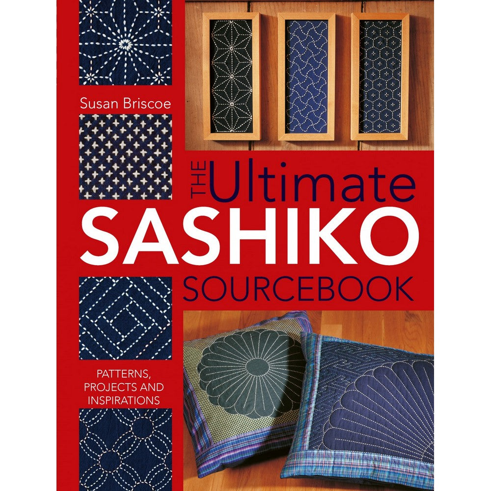 Ultimate Sashiko Sourcebook by Susan Briscoe