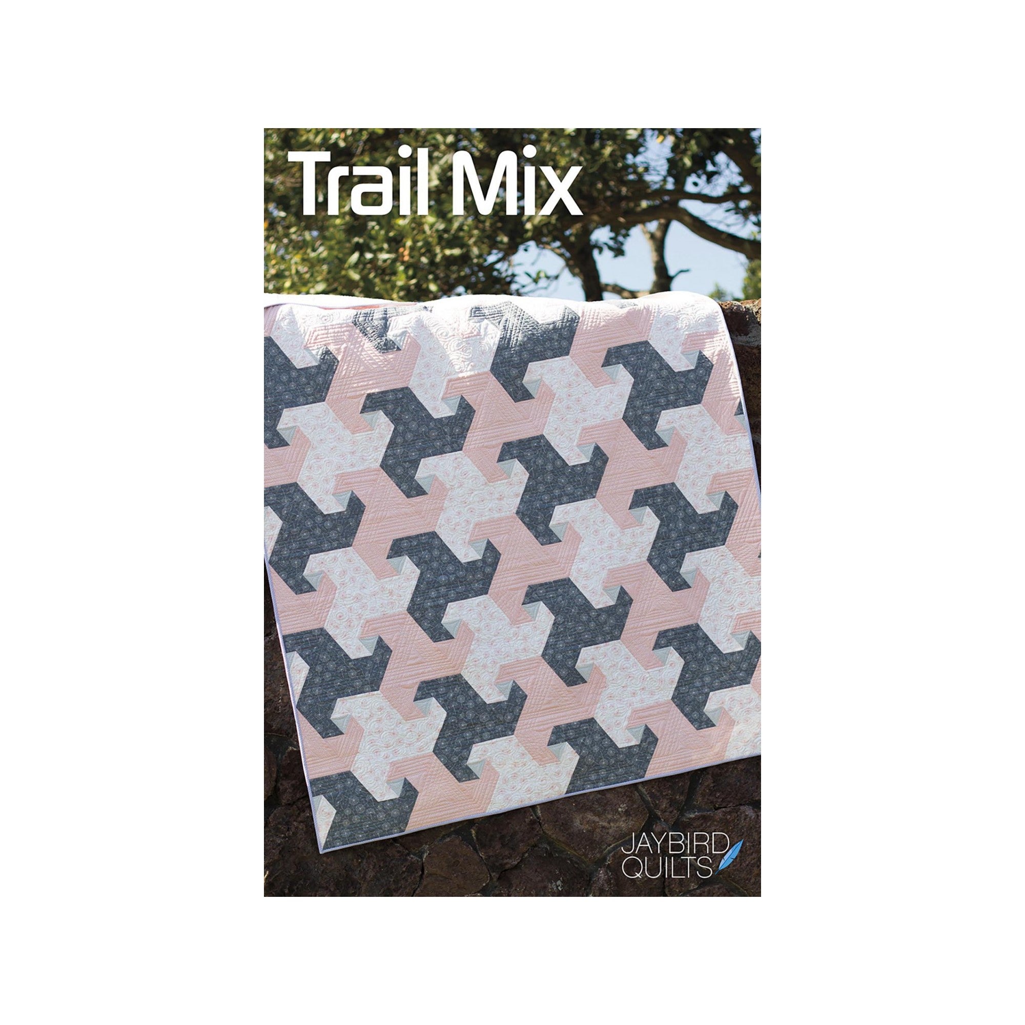 JayBird Quilts Pattern: Trail Mix