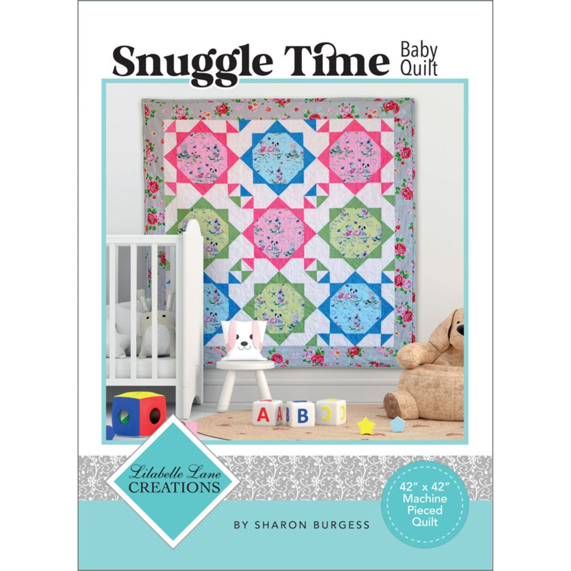 Lilabelle Lane Creations - Snuggle Time Quilt Pattern
