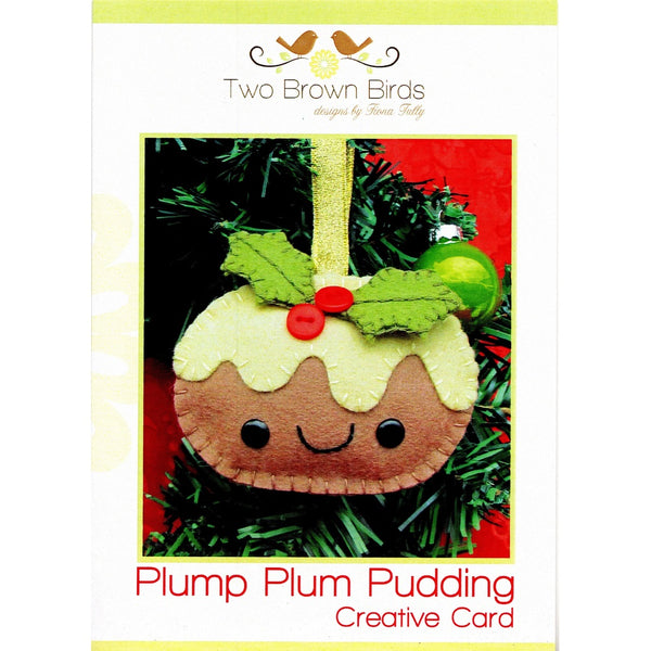 Two Brown Birds Christmas Felt Pattern: Plump Plum Pudding