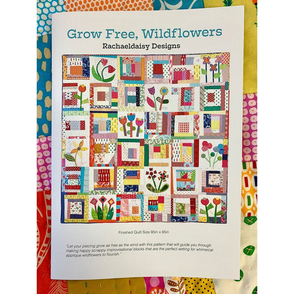 Rachaeldaisy Designs: Grow Free Wildflowers Quilt Pattern