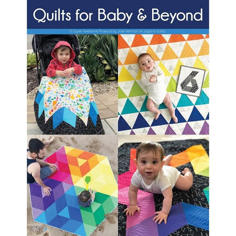  JayBird Quilts Book: Quilts for Baby and Beyond